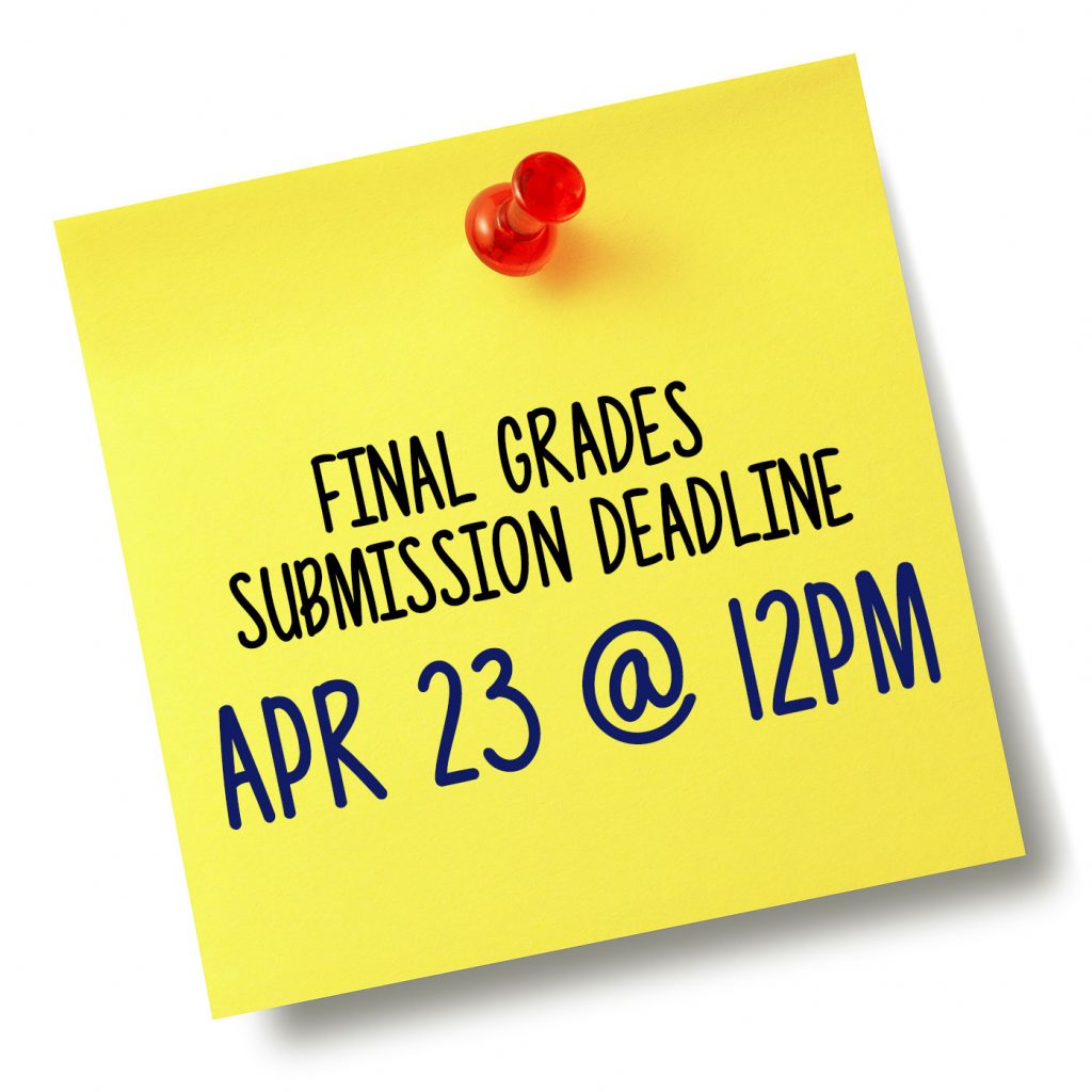 Sticky note that says: Final Grades Submission Deadline Apr 23 @ 12pm