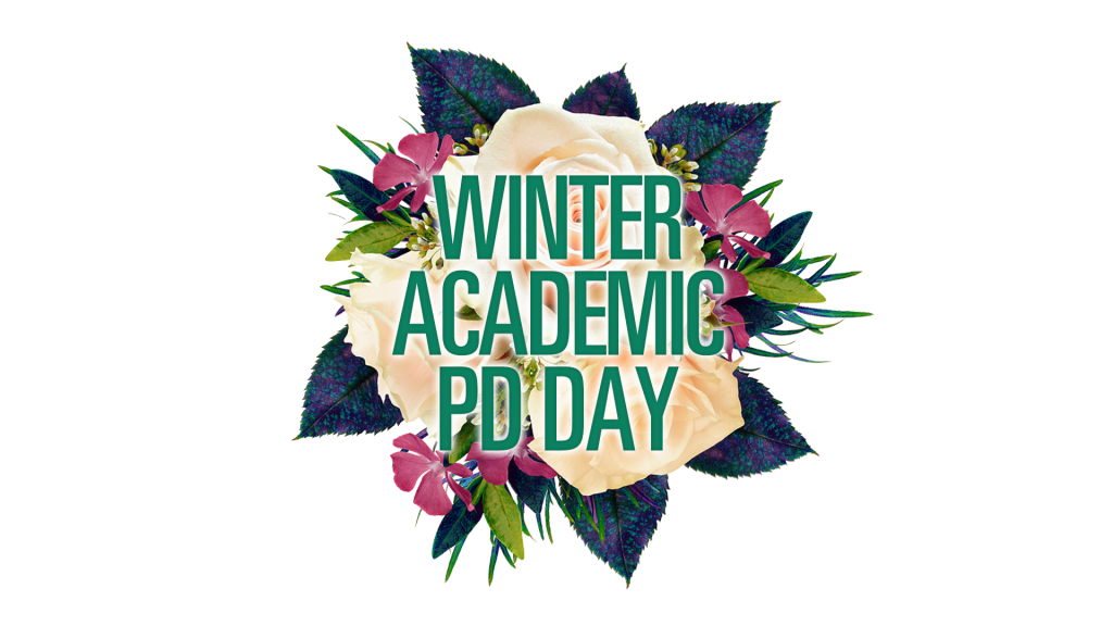 Winter Academic PD Day over a bouquet of peach and pink flowers with blue leaves.