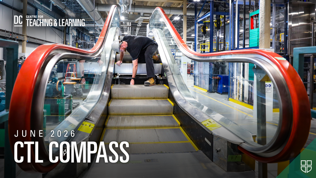 DC Centre for Teaching & Learning. June 2026. CTL Compass. Student repairing an escalator in the Whitby campus shop area.