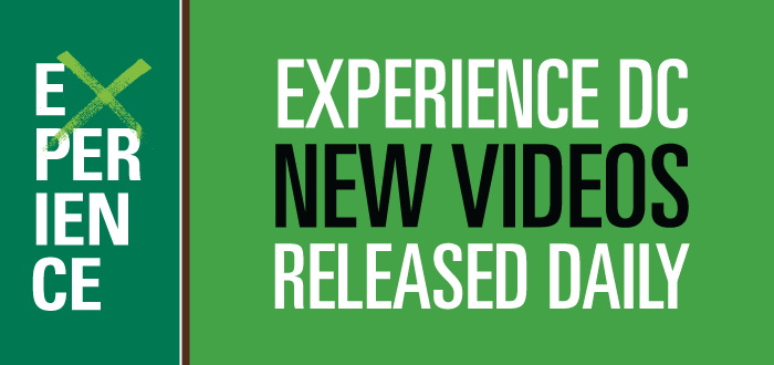 Experience DC - new videos released daily